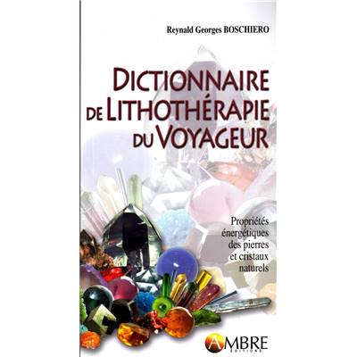 Livre - Dictionnaire de Lithothérapie du Voyageur
