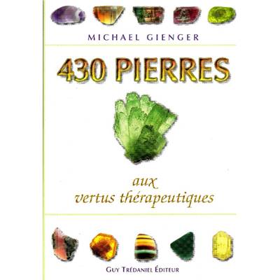 Livre - 430 Pierres Aux Vertus Thérapeutiques